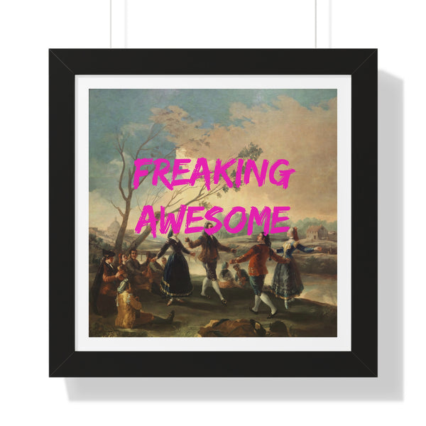 Freaking Awesome - Framed Print