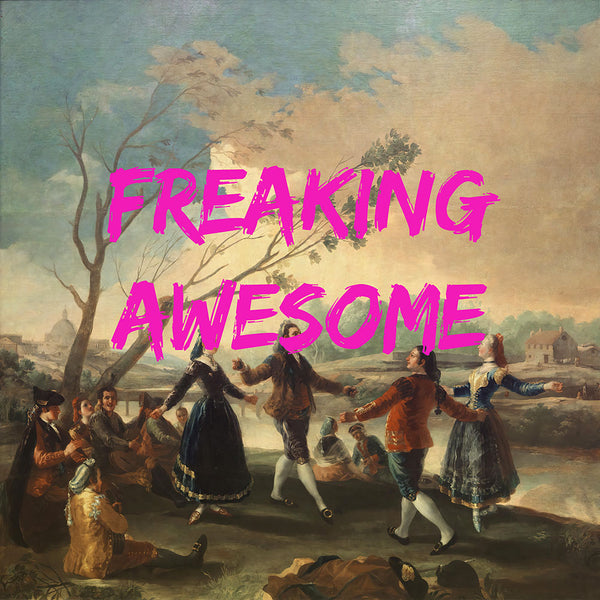 Freaking Awesome by Inna Soyturk - Art Print - Zapista