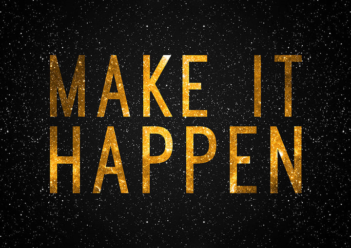 Make It Happen - Art Print - Zapista