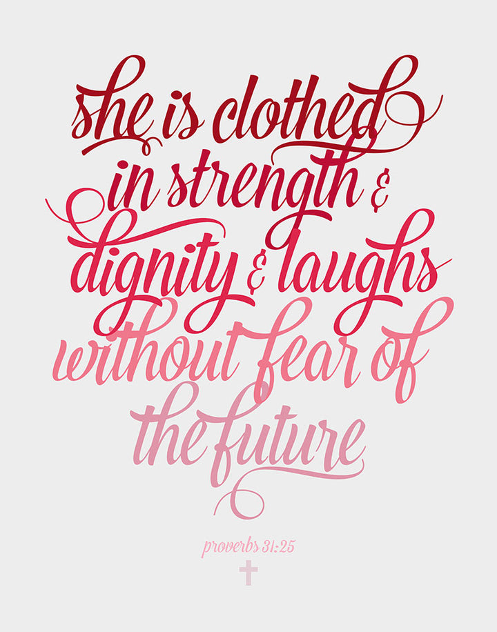 She is clothed Proverbs 31 25 - Art Print - Zapista
