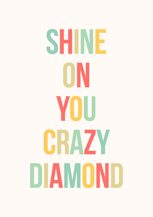 Shine On You Crazy Diamond - Art Print - Zapista