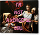 I'm not a Vengeful Girl - Canvas Print