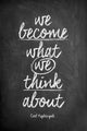 We Become What We Think About - Art Print - Zapista